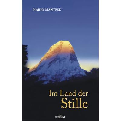 Im Land der Stille, Gebundene Ausgabe von Mario Mantese, Edition Spuren, 978-3-905752-35-9