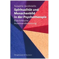 Spiritualität und Menschenbild in der Psychotherapie, Sachbücher von Susanne Jacobowitz