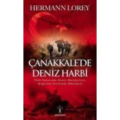 Canakkalede Deniz Harbi, Taschenbuch von Hermann Lorey, Ilgi Kültür Sanat Yayincilik