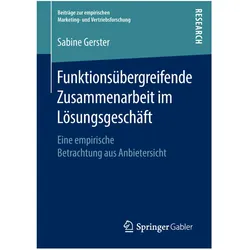 Funktionsübergreifende Zusammenarbeit im Lösungsgeschäft, Fachbücher von Sabine Gerster