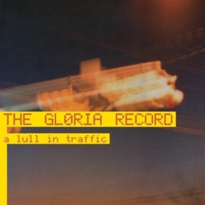 A Lull In Traffic - The Gloria Record, Vinyl