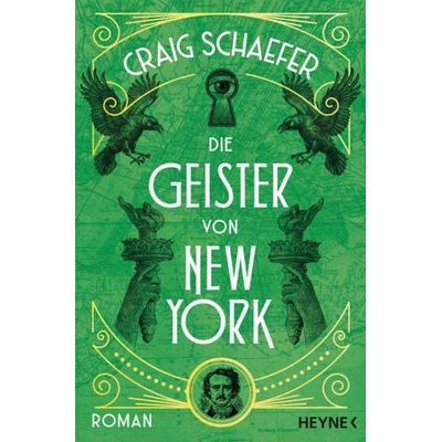 Die Geister von New York, Taschenbuch von Craig Schaefer, Heyne, 978-3-453-32126-7