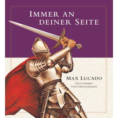 Immer an deiner Seite, Gebundene Ausgabe von Max Lucado, D & D Medien, 978-3-932842-89-4