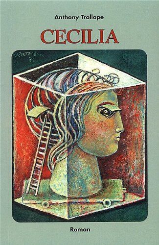 Anthony Trollope - Cecilia: Roman - Preis vom 11.10.2026 03:10:56 h
