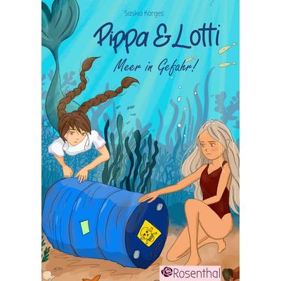 Pippa & Lotti, Taschenbuch von Saskia Karges, Tredition, 978-3-384-63983-7