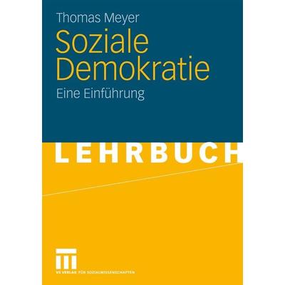 Soziale Demokratie, Taschenbuch von Thomas Meyer, VS Verlag für Sozialwissenschaften, 978-3-531-16814-2