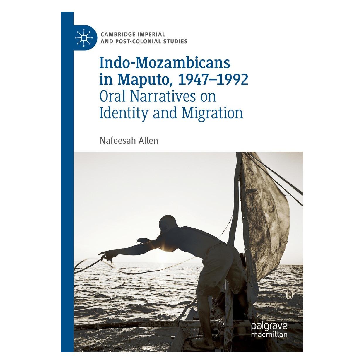 Springer Indo-Mozambicans in Maputo, 1947-1992 (Englisch, Hardcover, Nafeesah Allen) (9783031088254)