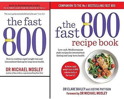 Short Books Ltd The Fast 800 & The Fast 800 Recipe Book 2 Books Collection Set by Michael Mosley, Clare Bailey & Justine Pattison - Paperback Diet & Recipe Guide
