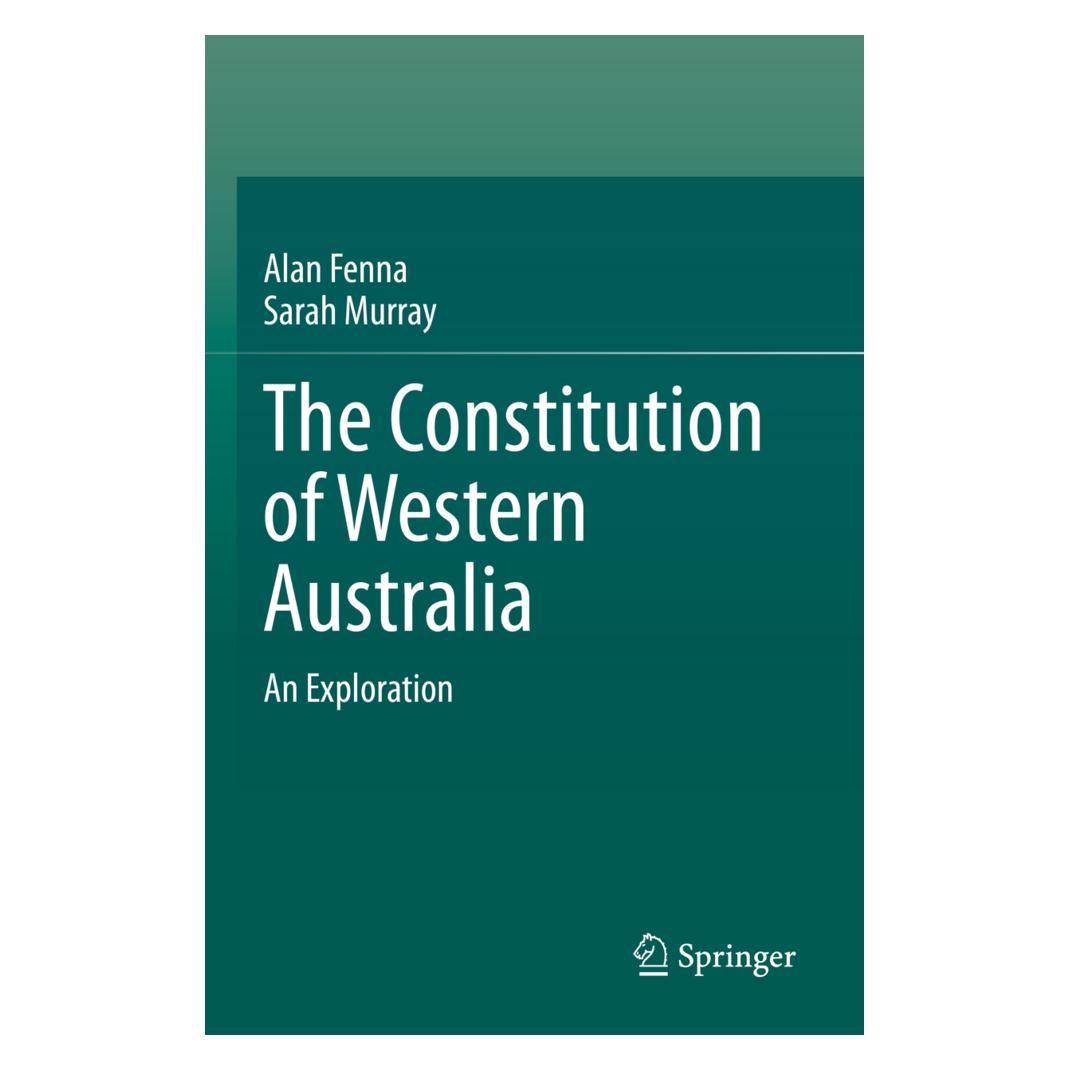Springer The Constitution of Western Australia (Englisch, Softcover, Alan Fenna, Sarah Murray) (57070070)