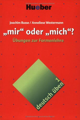 Joachim Busse - Deutsch üben, neue Rechtschreibung, Neubearbeitung, Bd.1, 'mir' oder 'mich'?: Übungen zur Formenlehre - Preis vom 13.10.2026 11:25:28 h