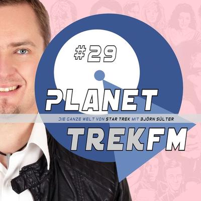 Planet Trek fm & 29 - Die ganze Welt von Star Trek - Björn Sülter, Audio, 9783956621291