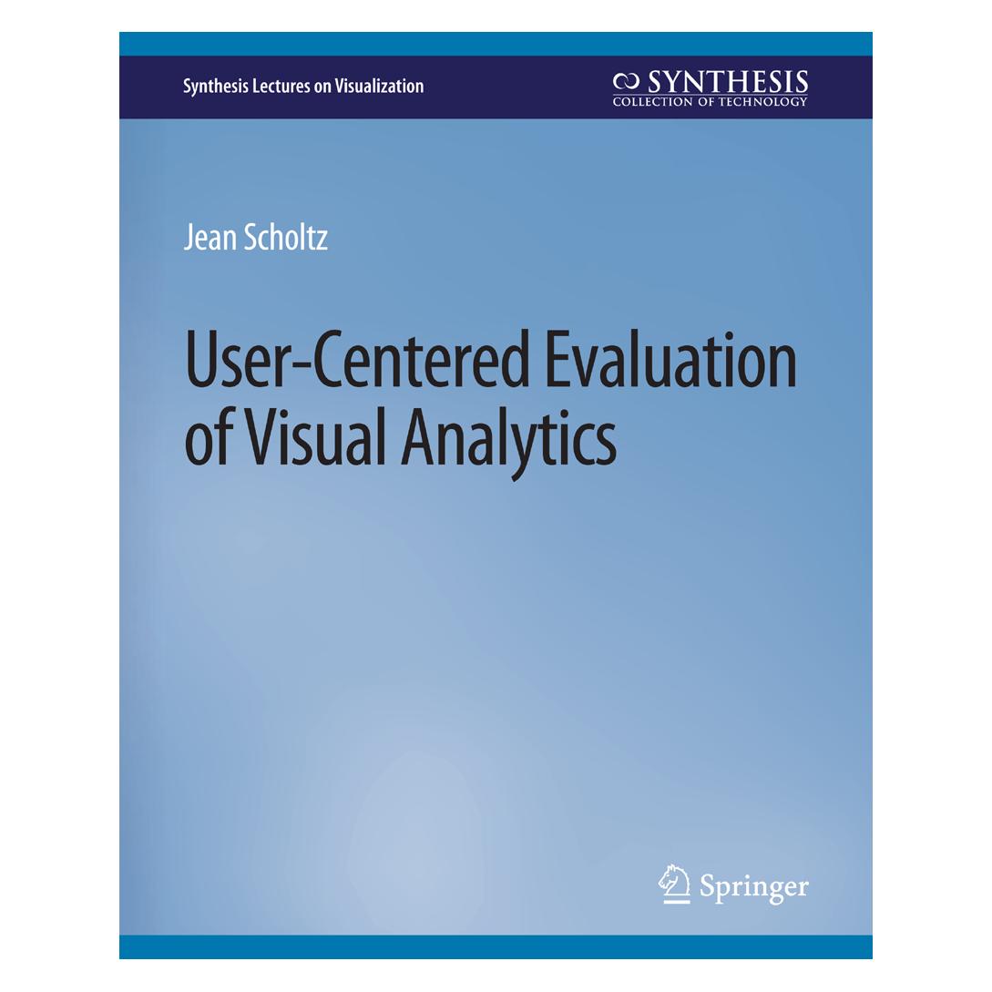 Springer User-Centered Evaluation of Visual Analytics (Englisch, Softcover, Jean Scholtz) (56863703)