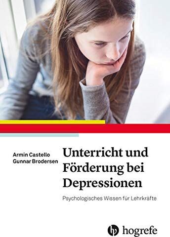 Armin Castello - Unterricht und Förderung bei Depressionen: Psychologisches Wissen für Lehrkräfte - Preis vom 09.10.2026 07:28:09 h