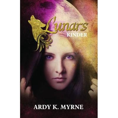 Lunars Kinder, Taschenbuch von Ardy K. Myrne, Epubli, 978-3-7467-4189-5