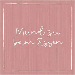 Ambiente 20 Servietten Papier 33x33cm 3-lagig - hochwertige Einweg Papierservietten Spruch Mund zu beim Essen Tischdeko Küche Frühstück Mittagessen Abendessen