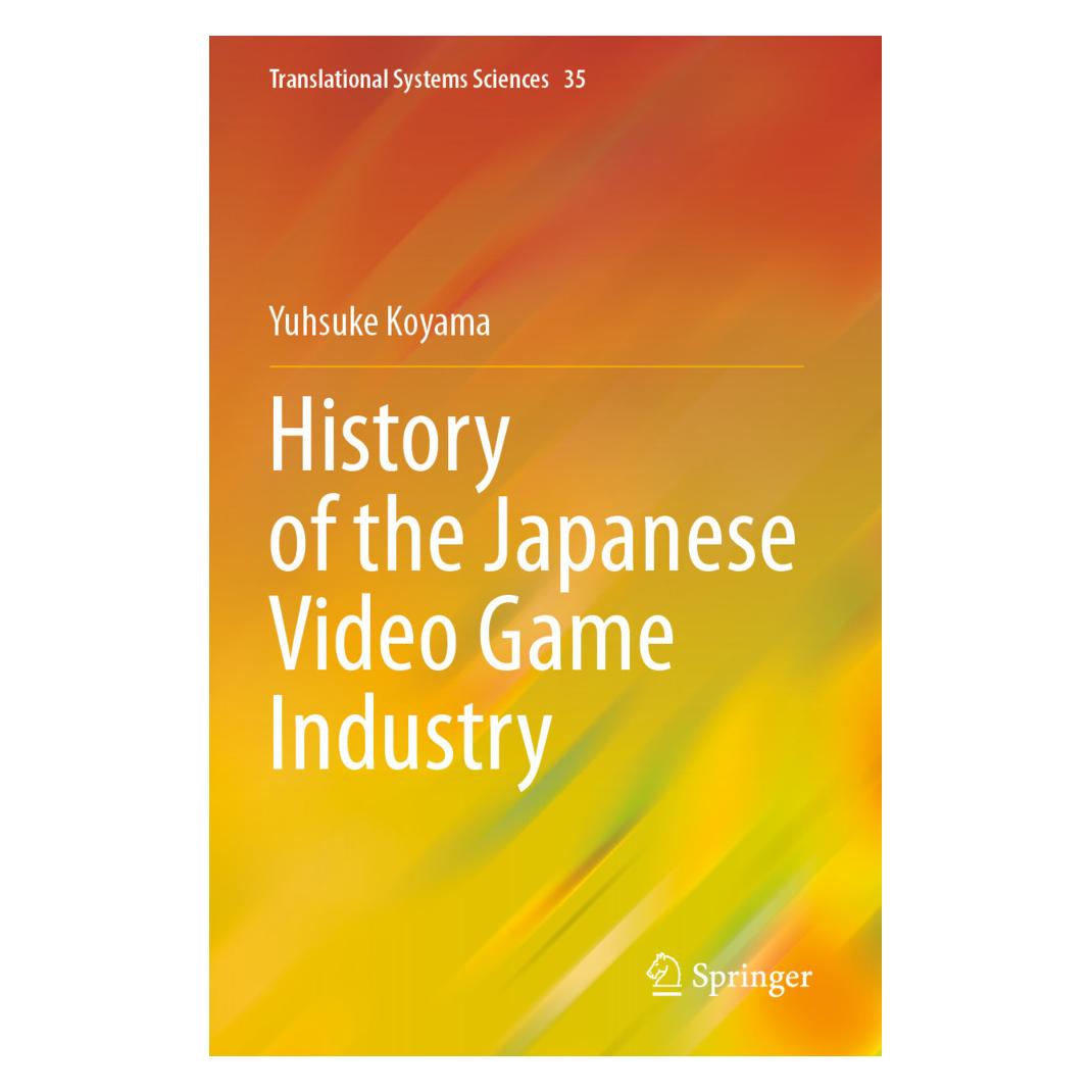 Springer History of the Japanese Video Game Industry (Englisch, Softcover, Yusuke Koyama) (57065811)