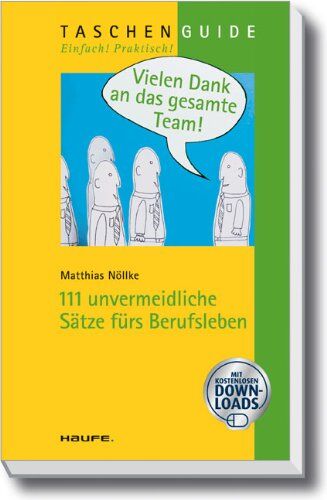 Matthias Nöllke - Vielen Dank an das gesamte Team: 111 unvermeidliche Sätze fürs Berufsleben - Preis vom 09.10.2026 07:28:09 h