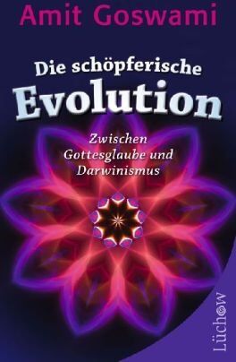 Amit Goswami - Die schöpferische Evolution: Zwischen Gottesglaube und Darwinismus - Preis vom 09.10.2026 07:28:09 h