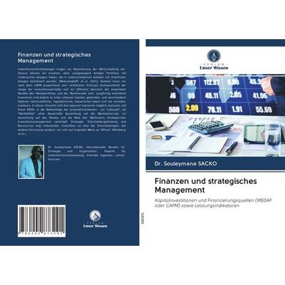 Finanzen und strategisches Management, Taschenbuch von Souleymane SACKO, Verlag Unser Wissen, 978-620-2-87329-1