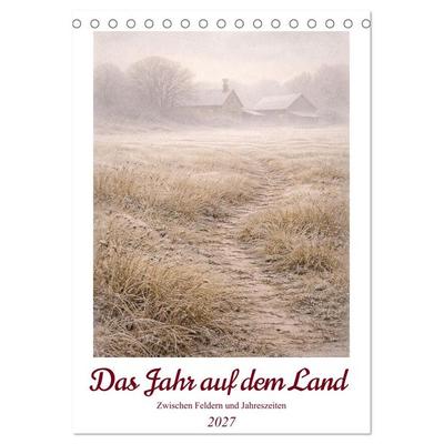Das Jahr auf dem Land (Tischkalender 2027 DIN A5 hoch), CALVENDO Monatskalender
