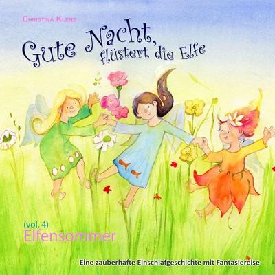 Gute Nacht, flüstert die Elfe, Vol. 4 - Christina Klenz, Audio, 4070169040212