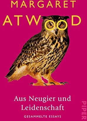 Margaret Atwood - Aus Neugier und Leidenschaft: Gesammelte Essays - Preis vom 17.10.2026 19:25:27 h