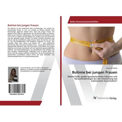 Bulimie bei jungen Frauen, Taschenbuch von Joana Michalski, AV Akademikerverlag, 978-620-2-20736-2