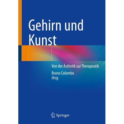 Gehirn und Kunst, Gebundene Ausgabe von , Springer, 978-3-031-24130-7
