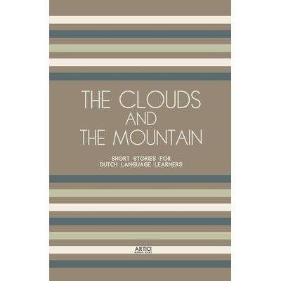 The Clouds And The Mountain, Taschenbuch von Artici Bilingual Books, Artici Bilingual Books