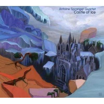 Castle of Ice - Antoine Spranger Quartet, CD