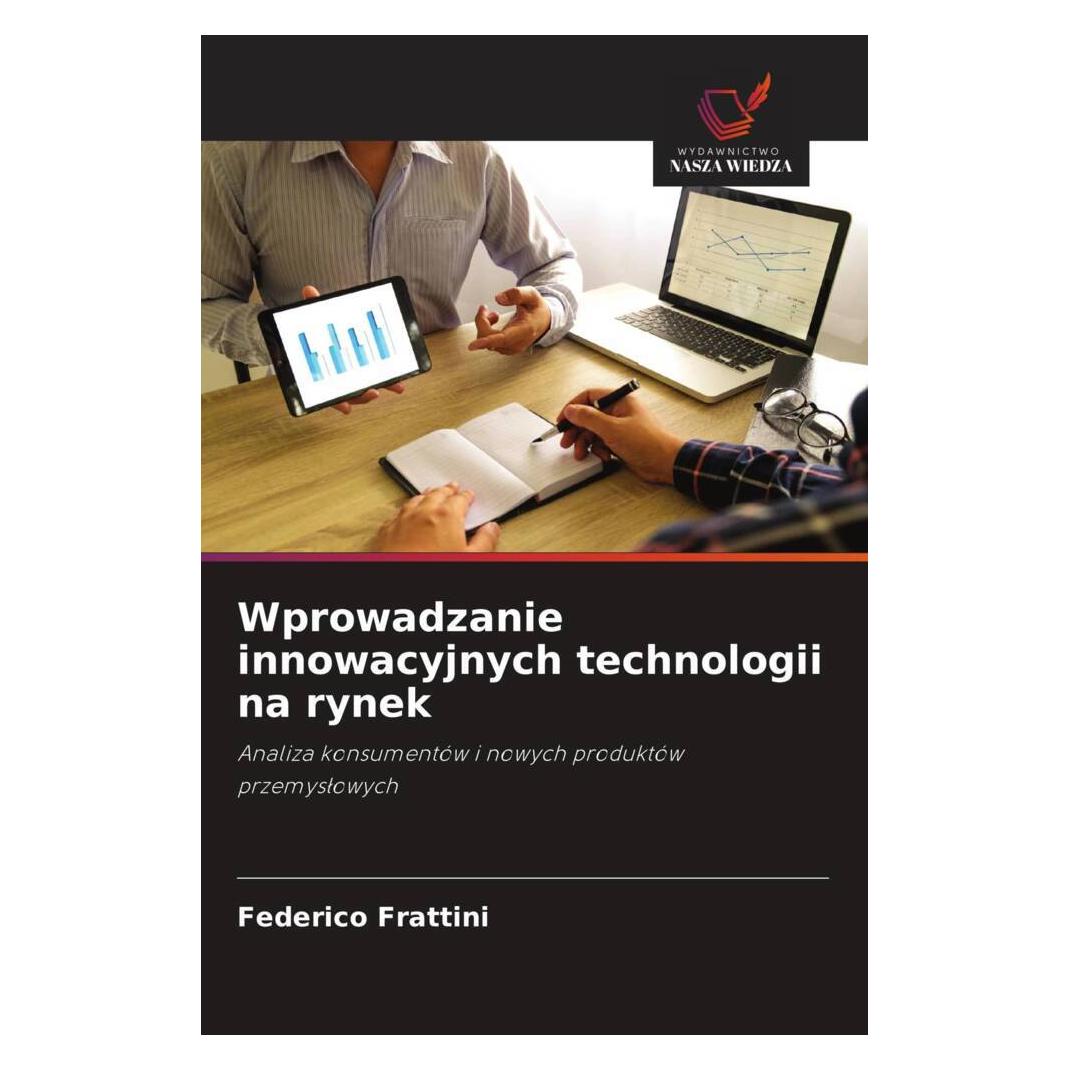 Wiedza Powszechna Wprowadzanie innowacyjnych technologii na rynek (Softcover, Federico Frattini) (56874314)