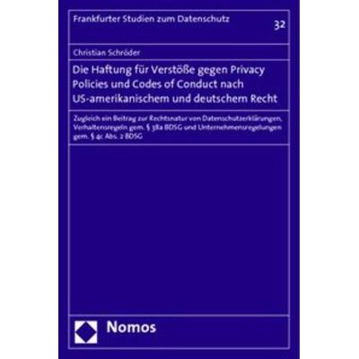 Die Haftung für Verstöße gegen Privacy Policies und Codes of Conduct nach US-amerikanischem und deutschem Recht, Taschenbuch von Christian Schröder,