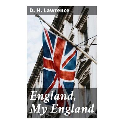 England, My England, Taschenbuch von D. H. Lawrence, Good Press, 978-80-272-9581-4