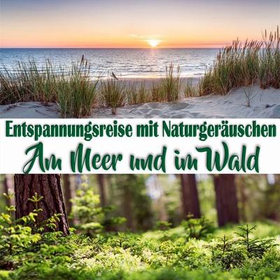 Entspannungsreise mit Naturgeräuschen - Volker Hoffmann, Audio, 9783943670332