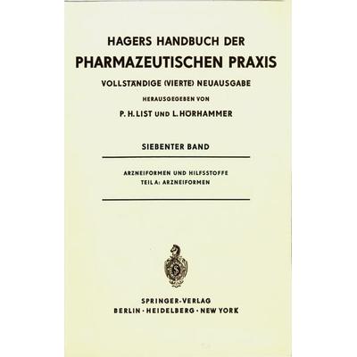 Arzneiformen und Hilfsstoffe, Taschenbuch von Paul Heinz List,Ludwig Hörhammer, Springer Berlin, 978-3-642-65038-3