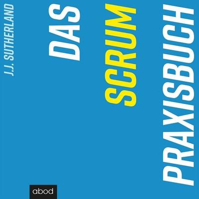 Das Scrum-Praxisbuch - J.J. Sutherland, Audio, 4066004655895