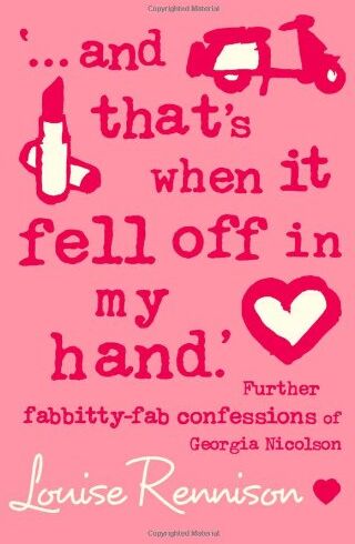 Louise Rennison - ...and That's When it Fell Off in My Hand (Confessions of Georgia Nicolson) - Preis vom 04.10.2026 03:51:26 h