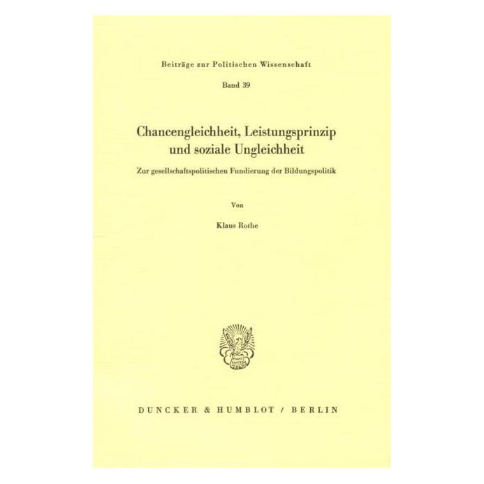 Duncker Chancengleichheit, Leistungsprinzip und soziale Ungleichheit. (Deutsch, Softcover, Klaus Rothe) (72785737)