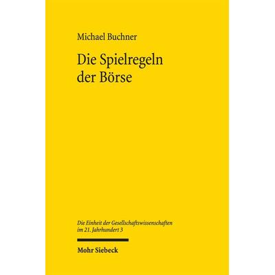 Die Spielregeln der Börse, Gebundene Ausgabe von Michael Buchner, Mohr Siebeck, 978-3-16-157641-6