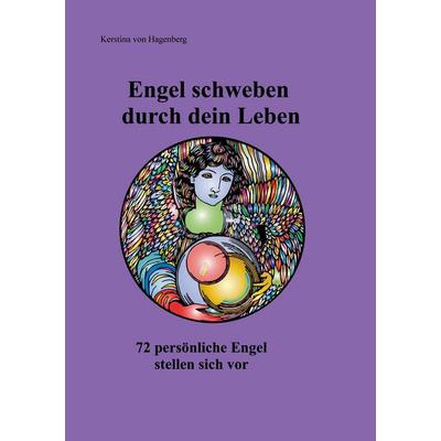 Engel schweben durch dein Leben, Taschenbuch von Kerstina Hagenberg, BoD – Books on Demand, 978-3-8192-7967-6
