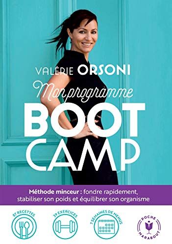 Valérie Orsoni - Mon programme BootCamp : méthode minceur, fondre rapidement, stabiliser son poids et équilibrer son organisme : 1 phase pour nettoyer son corps, 1 phase pour perdre du poids, 1 phase pour accélérer, 1 phase pour ne jamais regagner - Preis