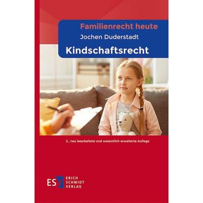 Familienrecht heute - - Kindschaftsrecht, Taschenbuch von Jochen Duderstadt, Erich Schmidt Verlag, 978-3-503-23617-6