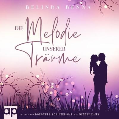 Die Melodie unserer Träume - Belinda Benna, Audio, 9783987471421