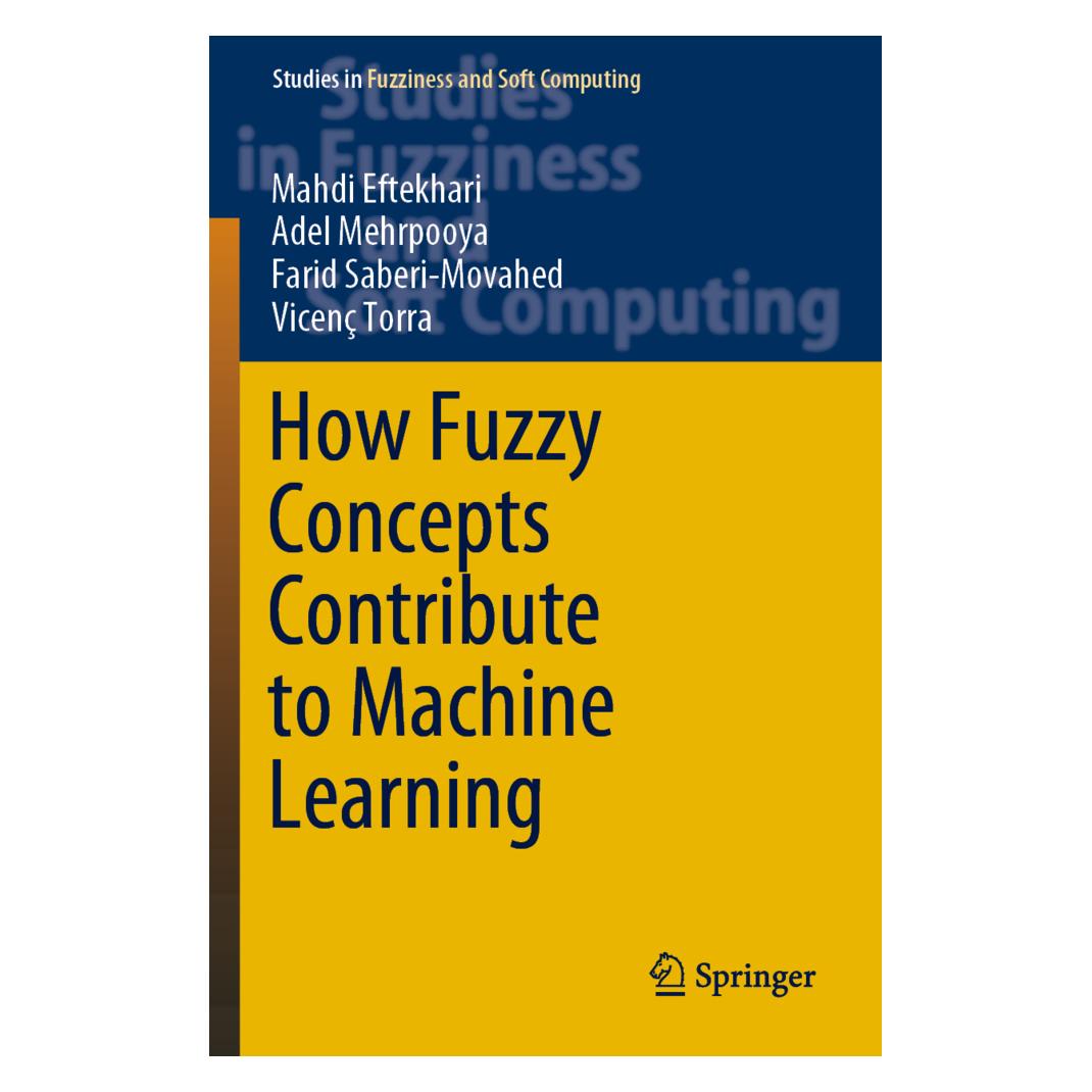 Springer How Fuzzy Concepts Contribute to Machine Learning (Englisch, Softcover, Adel Mehrpooya, Farid Saberi-Movahed, Mahdi Eftekhari, Vicenç Torra) (56932929)