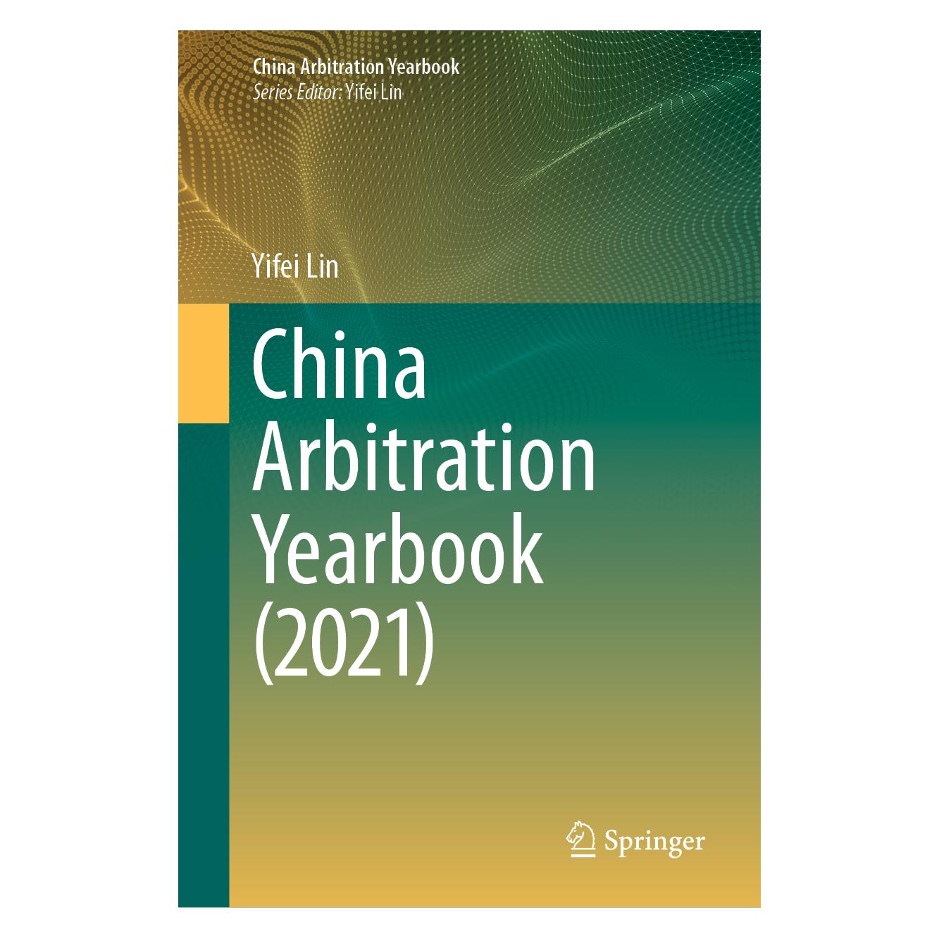 Springer China Arbitration Yearbook (2021) (Englisch, Hardcover, Yifei Lin) (61518630)