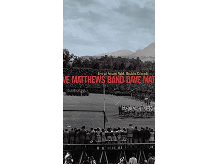 Dave Matthews Band: Live at Folsom Field - Boulder, Colorado