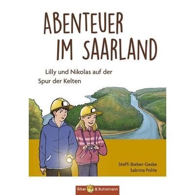 Abenteuer im Saarland - Lilly und Nikolas auf der Spur der Kelten, Taschenbuch von Steffi Bieber-Geske, Kinderbuchverlag Biber & Butzemann,