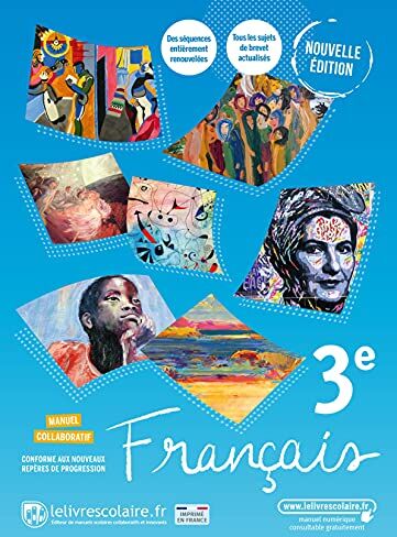 Lelivrescolaire.fr - Français 3e : manuel collaboratif : conforme aux nouveaux repères de progression - Preis vom 13.10.2026 19:28:25 h