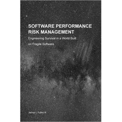 Software Performance Risk Management, Fachbücher von James L Pulley