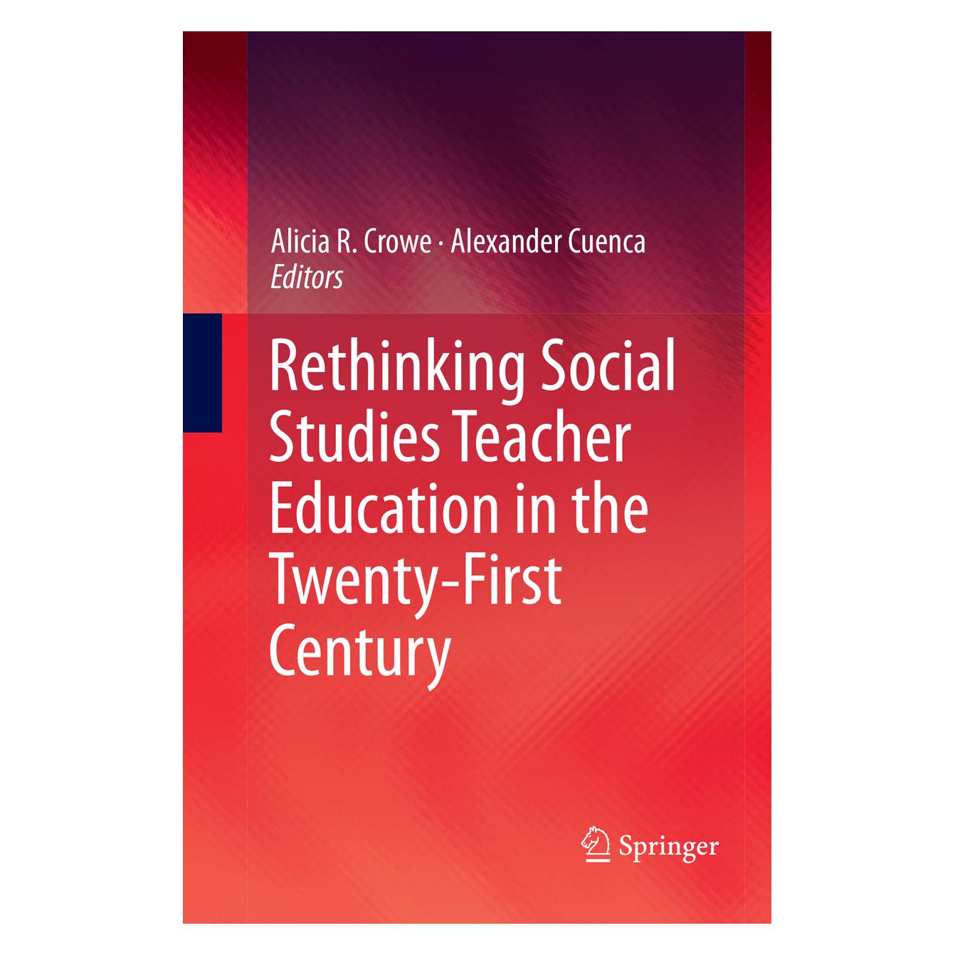 Springer Rethinking Social Studies Teacher Education in the Twenty-First Century (Englisch, Softcover, Alexander Cuenca, Alicia R. Crowe) (56041474)